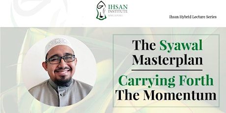 The Syawal Masterplan - Carrying Forth The Momentum primary image