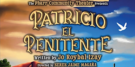 Pharr Community Theater presents PATRICIO EL PENITENTE at DRC