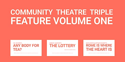 Community Theatre Triple Feature - Volume One