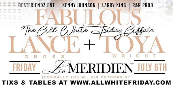 THE ANNUAL ALL WHITE FABULOUS FRIDAY AFFAIR 2018 at The Le' Meridien w/ LAN...