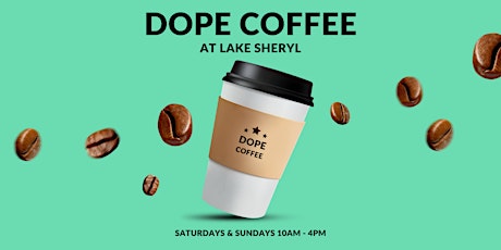 DOPE Coffee at Lake Sheryl