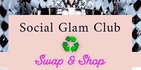 Social Glam Club : Swap & Shop