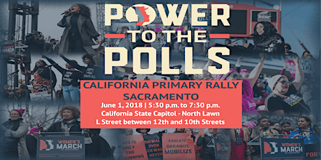 Women's March "Power To The Polls" California Primary Sacramento Rally primary image