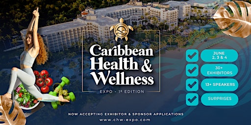 Caribbean Health & Wellness Expo 2023 1st Edition