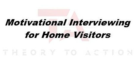 Motivational Interviewing for Home Visitors (Series)