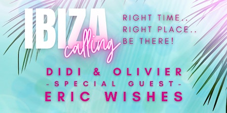 Primaire afbeelding van Ibiza Calling | DIDI & OLIVIER | Blue Tower Lindbergh