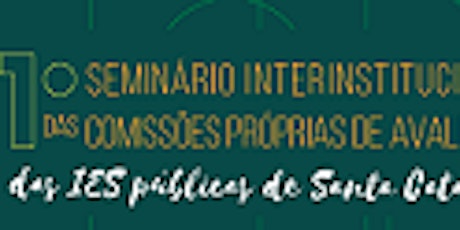 Imagem principal do evento Seminário Inter Institucional das Comissões Próprias de Avaliação