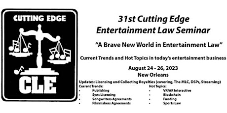 31st Cutting Edge Entertainment Law Seminar - August 24 - 26, 2023