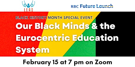 Black History Month: Our Black Minds & the Eurocentric Education System
