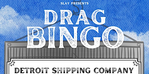 Drag Bingo at Detroit Shipping Co. primary image