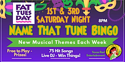 Fat Tuesday  Waxahachie presents Texas Reds Name That Tune 1st/3rd Saturday