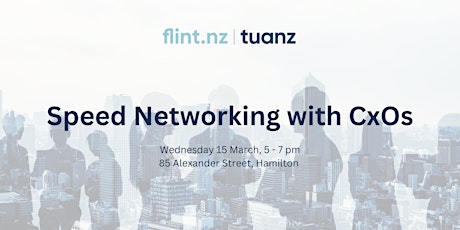 FLINT Waikato : Speed Networking with CxOs primary image