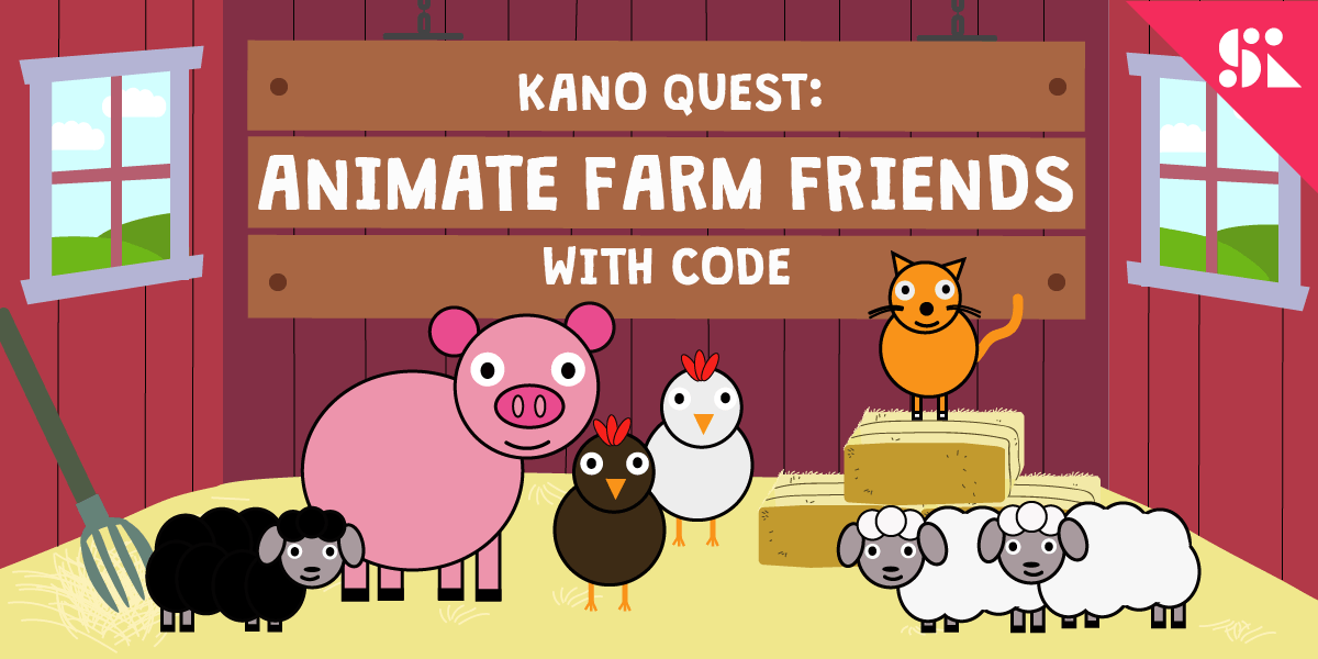 Kano Quest: Animate Farm Friends with Code, [Ages 7-13], 23 Dec (Sun 2:00PM) @ Thomson