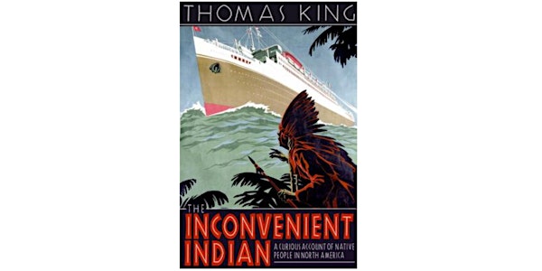 The inconvenient Indian : curious account of Native People in North America