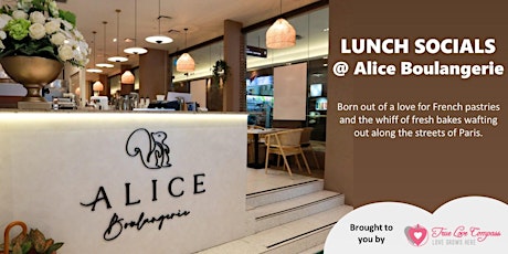 *Sold out* Lunch Socials @ Alice Boulangerie, Tanjong Pagar | Age 40 - 55