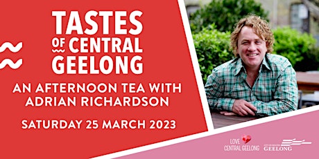 An Afternoon Tea with Adrian Richardson - Tastes of Central Geelong primary image