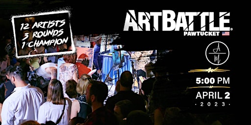 Art Battle Pawtucket - April 2, 2023