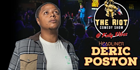 The Riot Standup Comedy Show @ Katy Vibes presents Deric Posten  primärbild