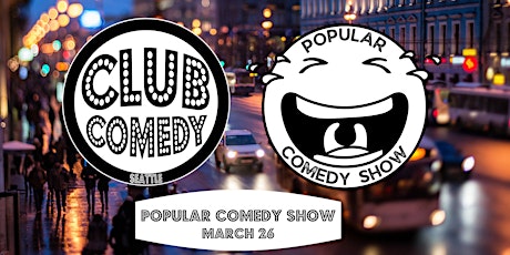 Popular Comedy Show at Club Comedy Seattle Sunday 3/26 8:00PM