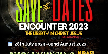 ISRAEL ENCOUNTER 2023 TRIP: THE LIBERTY IN CHRIST JESUS