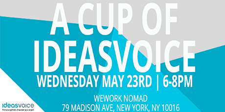 CUPOFIDEASVOICE #Entrepreneurs Meetup @NYC May 23rd, 2018 primary image