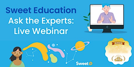 Sweet Education: Ask the Experts!
