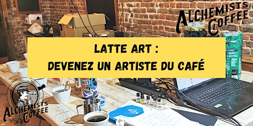 Primaire afbeelding van Latte Art :  révélez votre âme d'artiste ! | COFFEE WORKSHOP |
