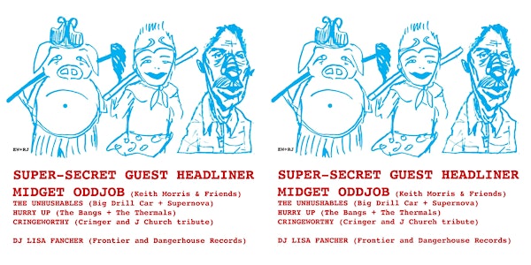 Save Music in Chinatown 15: Midget Oddjob, Hurry Up, The Unhushables, Cringeworthy, and a super-secret special guest