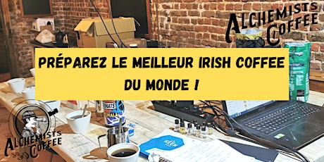 Préparez le meilleur Irish du monde | COFFEE WORKSHOP |
