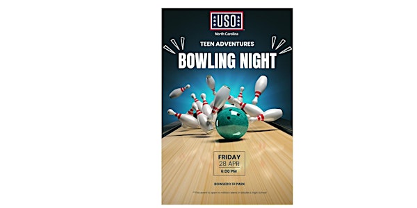 USO North Carolina April Teen Adventures: Bowling Night