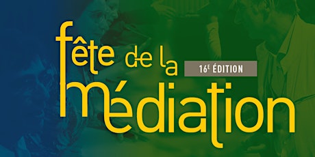 Image principale de Fête de la Médiation / 16è édition