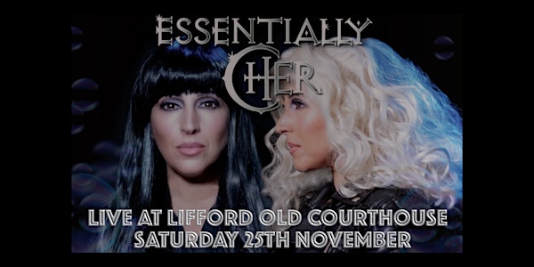 Essentially Cher - Live at Lifford Old Courthouse