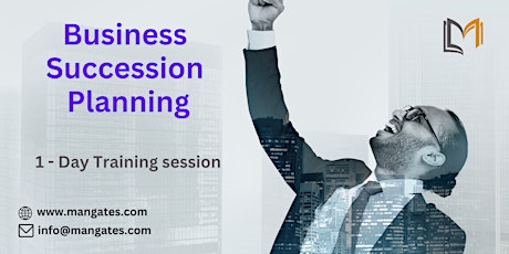 Business Succession Planning 1 Day Training in San Francisco, CA