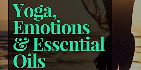 Yoga, Emotions & Essential Oils primary image