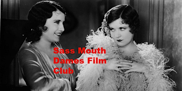 Sass Mouth Dames Film Club Series 5