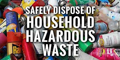 Imagem principal do evento Household Hazardous Waste Collection Event; April 26 & 27, 2024