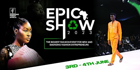RUNWAY SHOWS - Fashions Finest Africa Epic - GUARANTEED SEATING