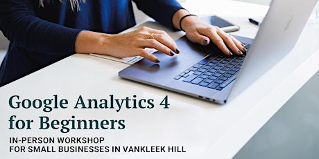 Vankleek Hill: Google Analytics 4 for Beginners