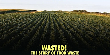 Wasted! The Story of Food Waste.  Screening & Discussion primary image