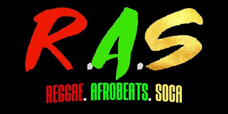 R.A.S - Reggae . Afrobeats . Soca | Memorial Weekend 2023