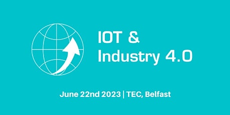 The Northern Ireland IoT & Industry 4.0 Expo 2023