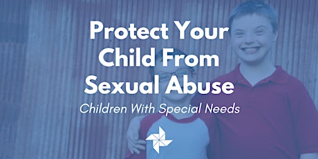 Protect Your Child From Sexual Abuse - Special Needs