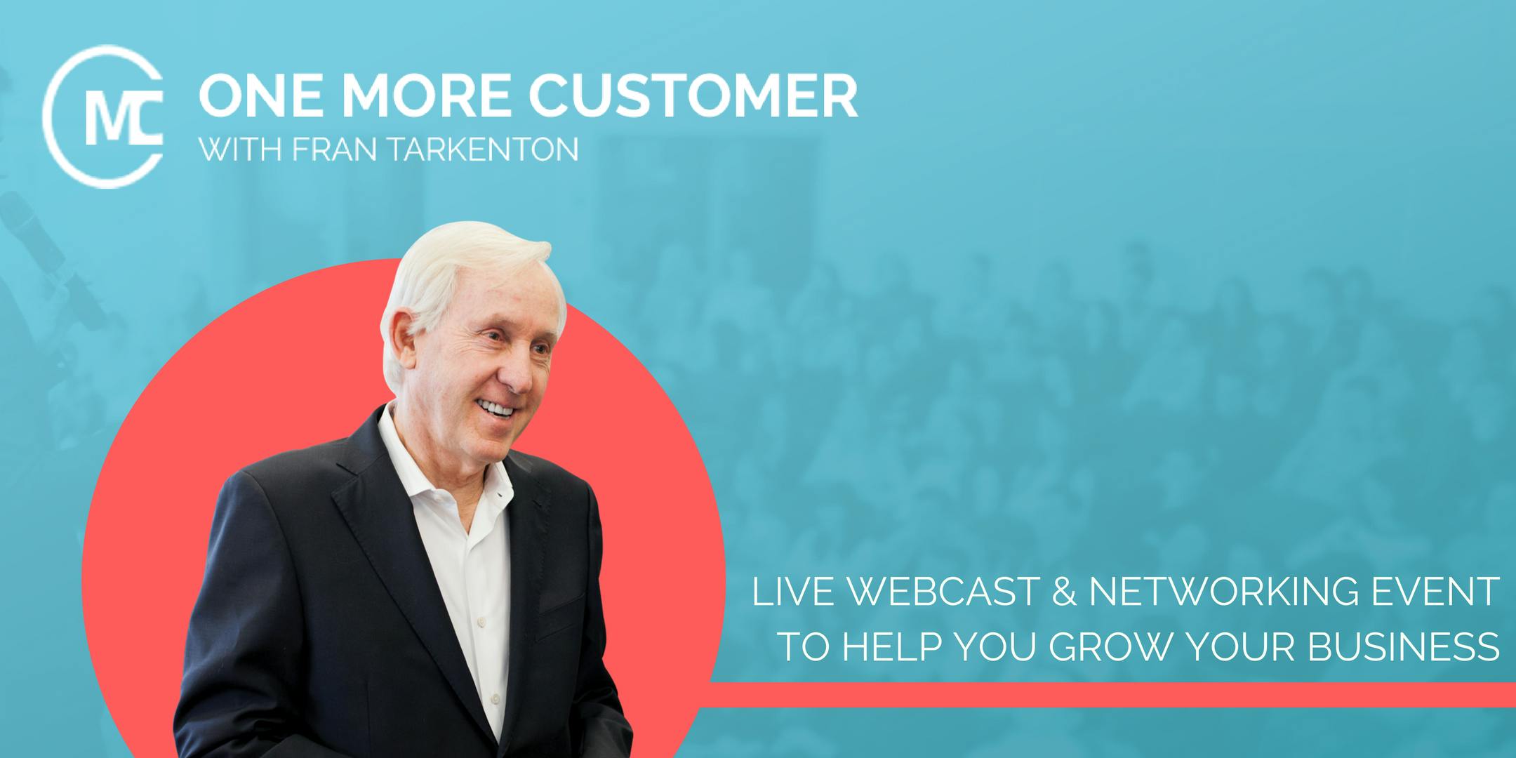 ONE MORE CUSTOMER - Join Fran Tarkenton & Bea Wray and learn How to Lead The Field With Authority Marketing