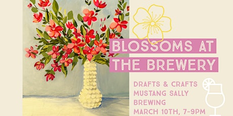 Drafts and Crafts:  Blossoms at the Brewery