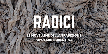 RADICI - Le novelline della tradizione popolare fiorentina