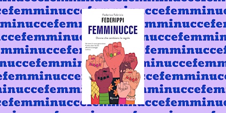 Federica Fabrizio presenta FEMMINUCCE