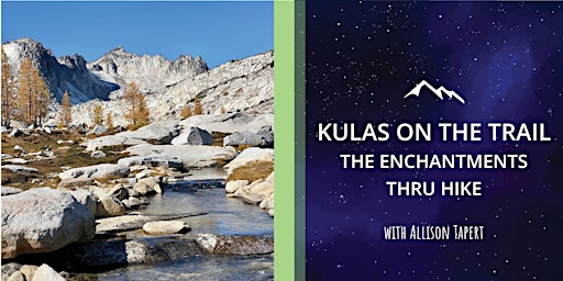 Kulas on the Trail: Thru-Hike The Enchantments 2023