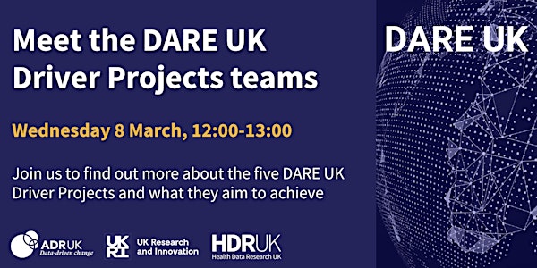 Meet the DARE UK Driver Projects teams