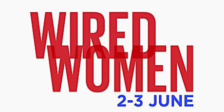 Wired Women Weekender 2018 primary image