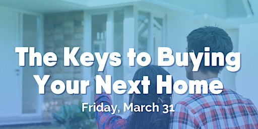 The Keys to Buying Your Next Home - Online